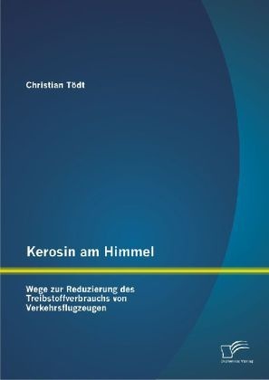 Kerosin Am Himmel - Christian Tödt  Kartoniert (TB)