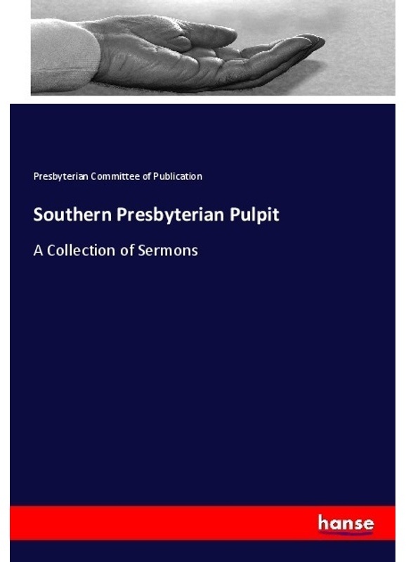 Southern Presbyterian Pulpit - Presbyterian Committee of Publication, Kartoniert (TB)