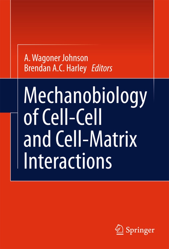 Mechanobiology Of Cell-Cell And Cell-Matrix Interactions, Kartoniert (TB)