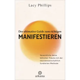Arkana Verlag Der ultimative Guide zum richtigen Manifestieren