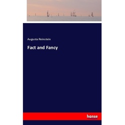 Fact And Fancy - Augusta Reinstein, Kartoniert (TB)