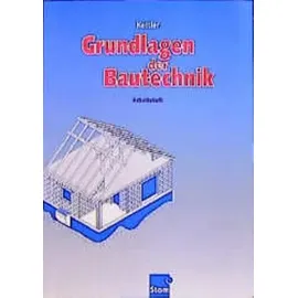 westermann berufliche bildung Grundlagen der Bautechnik, Arbeitsheft: Ein Fachbuch für die berufliche Grundbildung / Arbeitsheft (Grundlagen der Bautechnik: Ein Fachbuch für die berufliche Grundbildung)