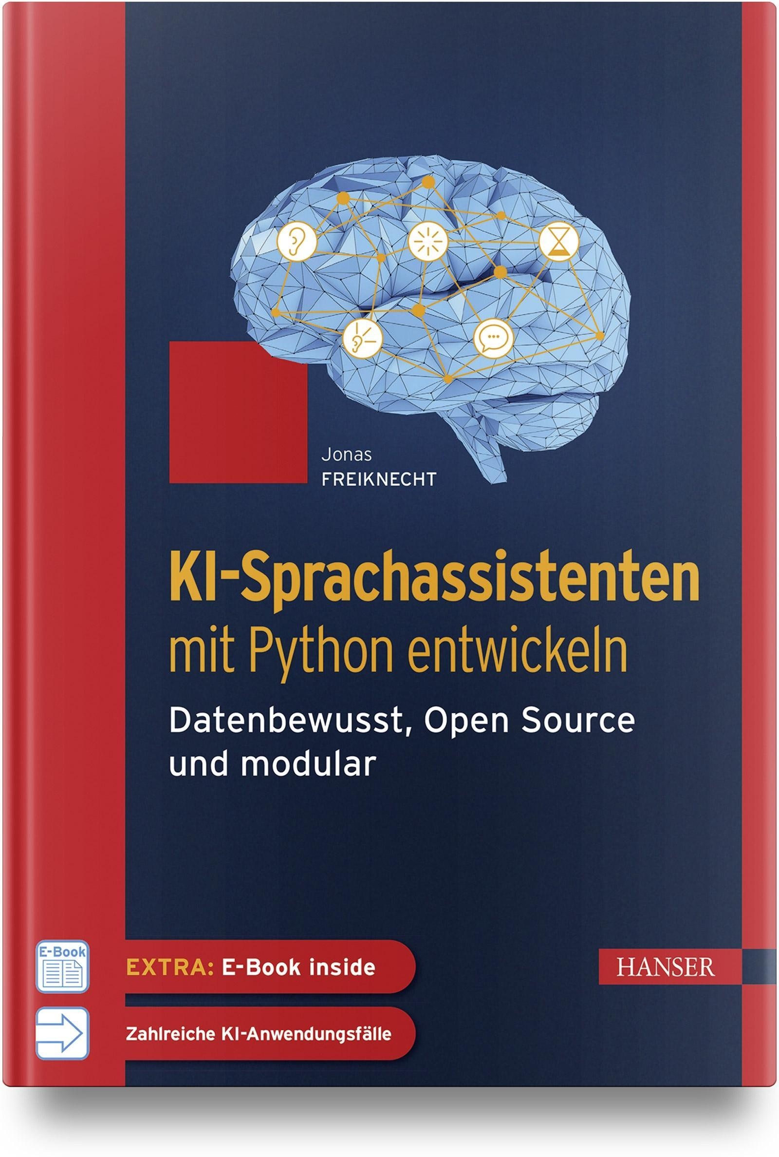 Ki-Sprachassistenten Mit Python Entwickeln  M. 1 Buch  M. 1 E-Book - Jonas Freiknecht  Gebunden