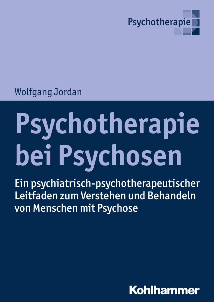 Psychotherapie / Psychotherapie Bei Psychosen - Wolfgang Jordan  Gebunden
