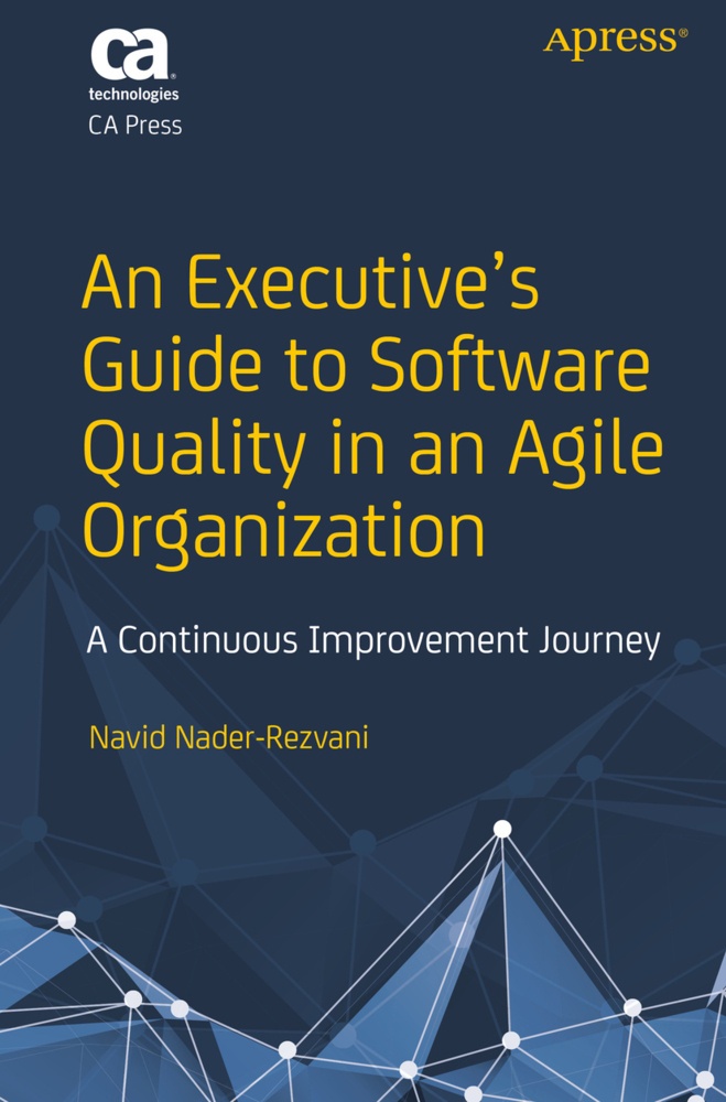 An Executive's Guide To Software Quality In An Agile Organization - Navid Nader-Rezvani  Kartoniert (TB)