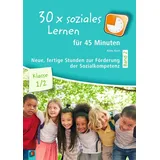 Verlag an der Ruhr GmbH 30 x soziales Lernen für 45 Minuten - Band 2 – Klasse 1/2