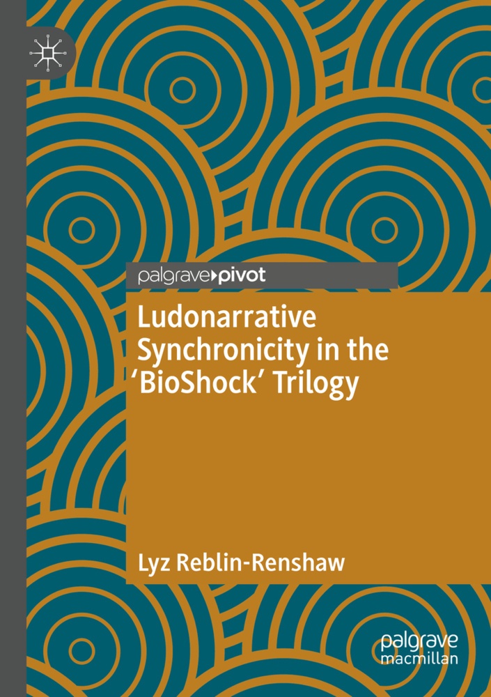 Ludonarrative Synchronicity In The 'Bioshock' Trilogy - Lyz Reblin-Renshaw  Kartoniert (TB)