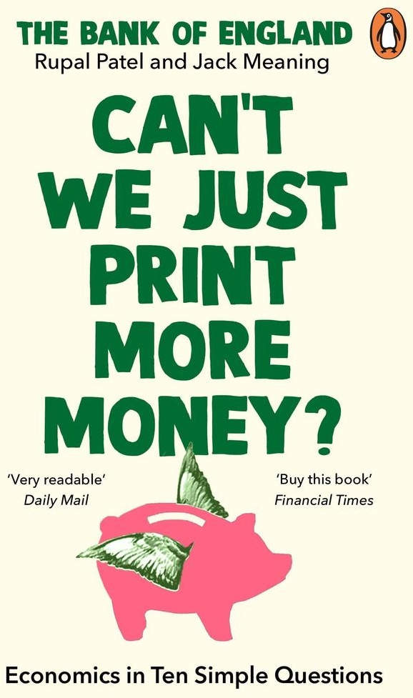 Can't We Just Print More Money?: Taschenbuch von Rupal Patel/ The Bank of England/ Jack Meaning