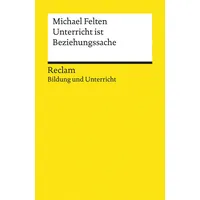 Reclam, Philipp Unterricht ist Beziehungssache.