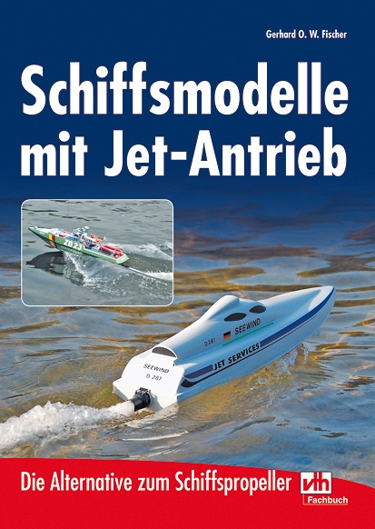 Schiffsmodelle Mit Jet-Antrieb - Gerhard O. W. Fischer  Kartoniert (TB)