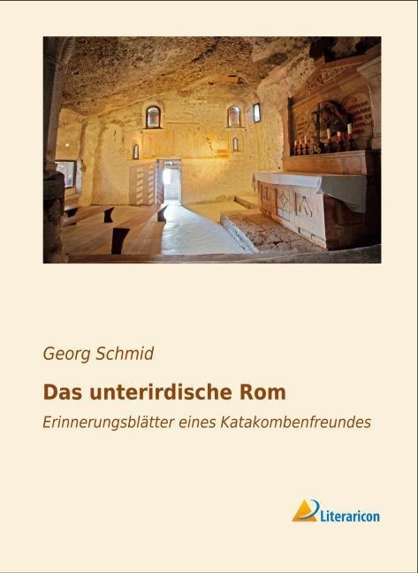 Das Unterirdische Rom - Georg Schmid  Kartoniert (TB)