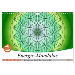 Energie - Mandalas in Grün, Erneuerung durch die Farbe Grün (Wandkalender 2025 DIN A4 quer), CALVENDO Monatskalender