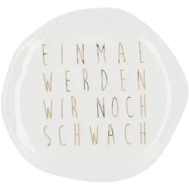 r√§der design Teller (klein) aus Porzellan "Einmal werden wir noch schwach" von räder design - Weihnachten Weihnachtsdekoration