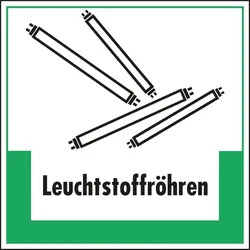 Schild I Abfallkennzeichen Leuchtstoffröhren, mit Symbol und Text, Kunststoff, 200x200mm