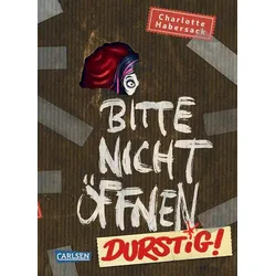 Bitte nicht öffnen - Durstig! (Bd. 3)