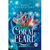 IVI Coral & Pearl: Die Krone des Meeres | Düster-romantische Fantasy voller Korallen, Meeresrauschen und tödlicher Gefahr