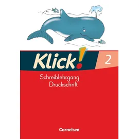 Cornelsen Verlag Klick! Erstlesen - Grundschule/Förderschule - Zu allen Ausgaben - 1.-4. Schuljahr: Schreiblehrgang in Druckschrift - Teil 2