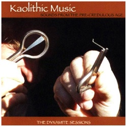 Kaolithic Music - The Dynamite Sessions