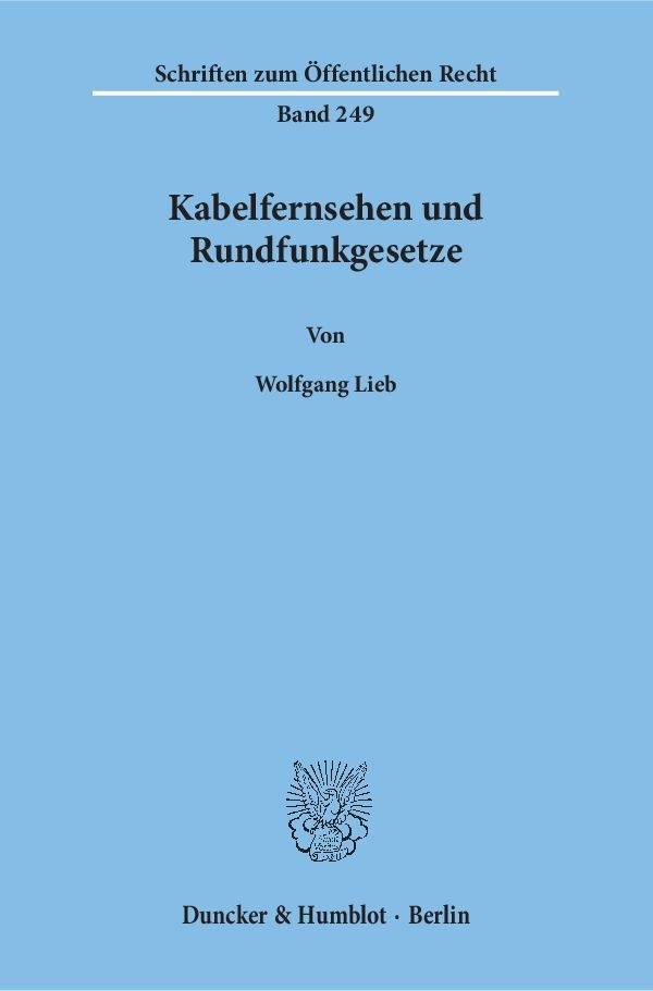 Kabelfernsehen Und Rundfunkgesetze. - Wolfgang Lieb  Kartoniert (TB)