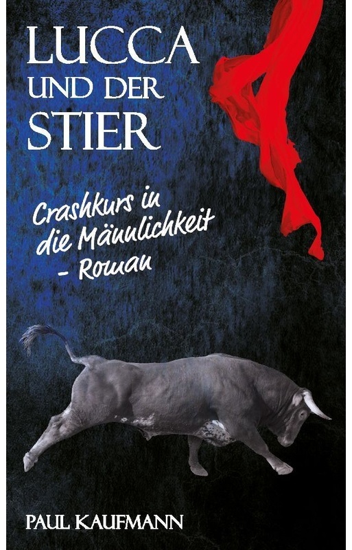 Lucca Und Der Stier - Paul Kaufmann  Kartoniert (TB)