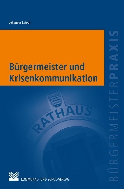 Bürgermeister Und Krisenkommunikation - Johannes Latsch  Kartoniert (TB)