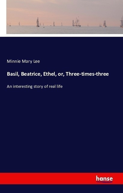 Basil  Beatrice  Ethel  Or  Three-Times-Three - Minnie Mary Lee  Kartoniert (TB)
