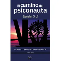 kairós El camino del psiconauta [vol. 1]: La enciclopedia del viaje interior (Psicología, Band 1)