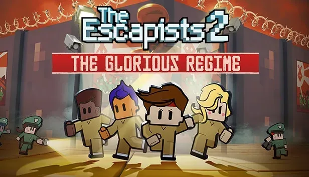 The Escapists 2 - Glorious Regime Prison