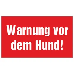 Hinweisschild - Warnung vor dem Hund!