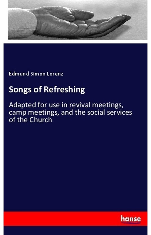 Songs Of Refreshing - Edmund Simon Lorenz, Kartoniert (TB)