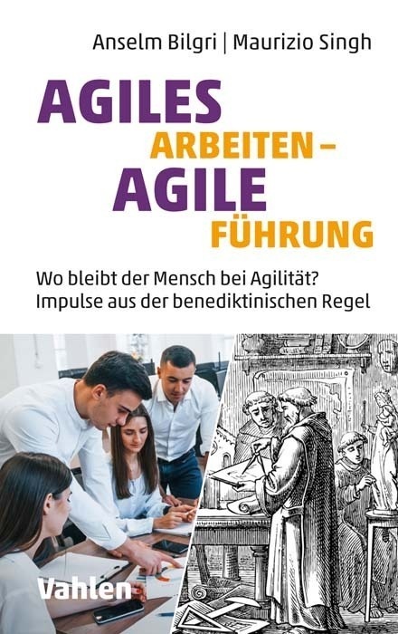 Agiles Arbeiten - Agile Führung - Anselm Bilgri  Maurizio Singh  Gebunden
