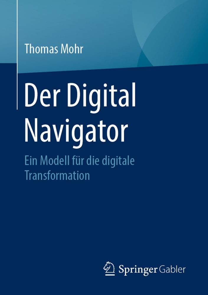 Der Digital Navigator - Thomas Mohr  Kartoniert (TB)