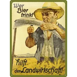 Blechschild „Wer Bier trinkt hilft der Landwirtschaft“