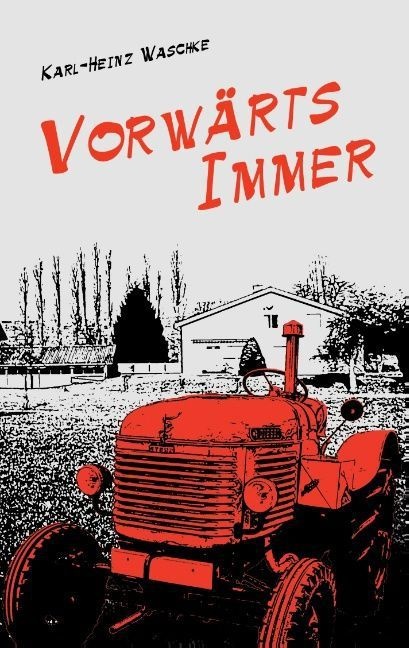 Vorwärts Immer - Karl-Heinz Waschke  Kartoniert (TB)