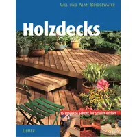 Ulmer Eugen Verlag Holzdecks 15 Projekte Schritt für Schritt