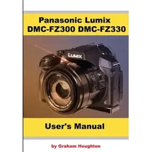 CreateSpace Panasonic Lumix DMC FZ300/FZ330 User's Manual (B&W)