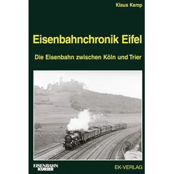 Eisenbahnchronik Eifel - Band 1