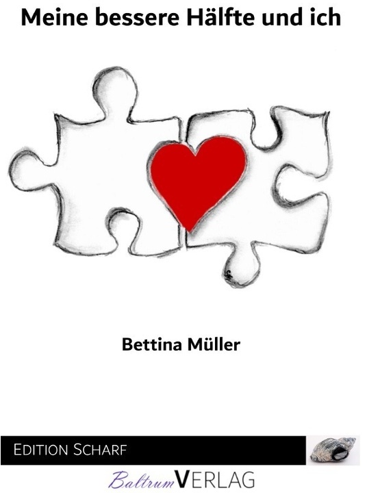 Meine Bessere Hälfte Und Ich - Bettina Müller, Kartoniert (TB)