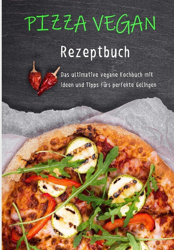 Pizza Vegan - Rezeptbuch - Ulrike Steiner  Kartoniert (TB)