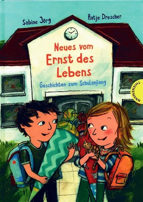 Neues vom Ernst des Lebens - Geschichten zum Schulanfang