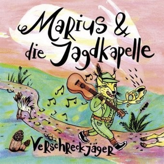 Verschreckjäger  1 Audio-Cd - Marius Tschirky  Marius & die Jagdkapelle (Hörbuch)