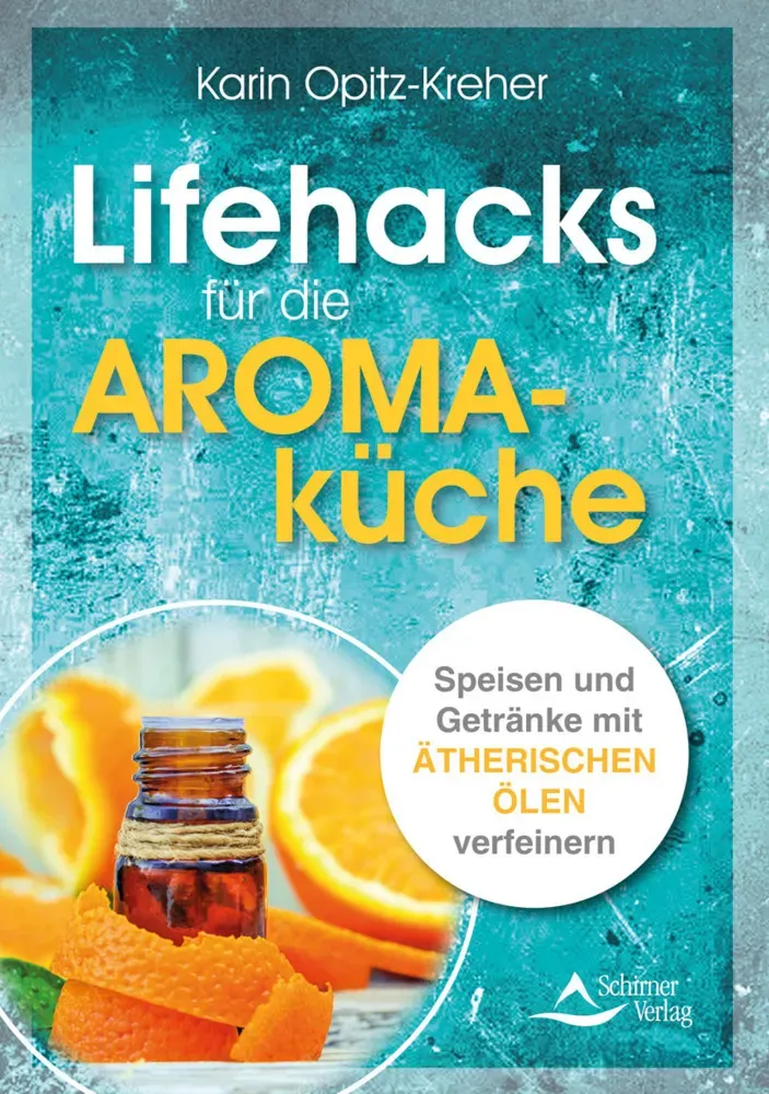 Lifehacks Für Die Aromaküche - Karin Opitz-Kreher  Gebunden