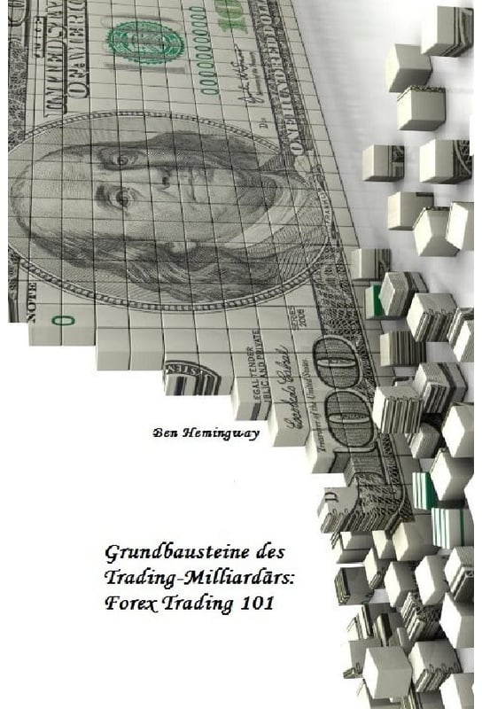 Grundbausteine Des Trading-Milliardärs: Forex Trading 101 - Sven Heder, Kartoniert (TB)
