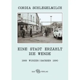 Sax Eine Stadt erzählt die Wende