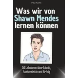 BoD - Books on Demand Was wir von Shawn Mendes lernen können