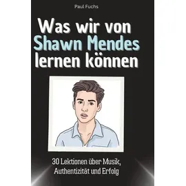 BoD - Books on Demand Was wir von Shawn Mendes lernen können