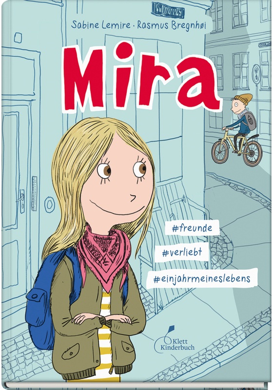 Mira - #Freunde #Verliebt #Einjahrmeineslebens / Mira Bd.1 - Sabine Lemire, Gebunden