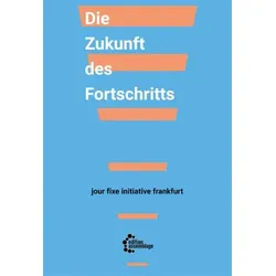 Die Zukunft des Fortschritts