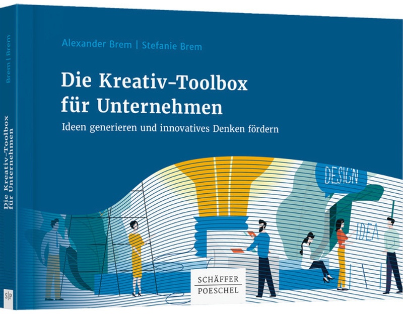 Die Kreativ-Toolbox Für Unternehmen - Alexander Brem  Stefanie Brem  Kartoniert (TB)
