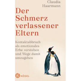 Kösel-Verlag Der Schmerz verlassener Eltern